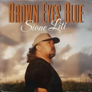 Sione Liti - Brown Eyes Blue