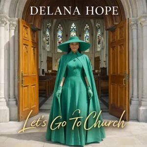 Delana Hope - Let's Go To Church