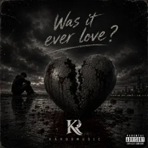Karob - Was it ever love?
