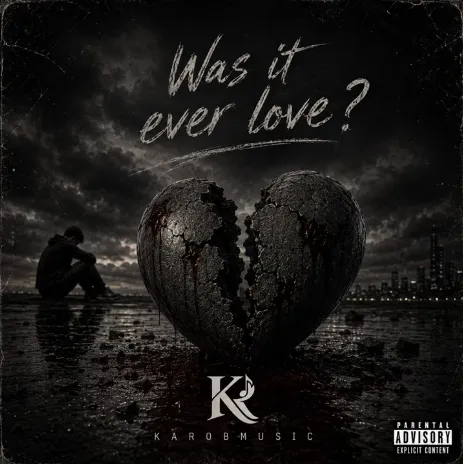 Karob - Was it ever love?