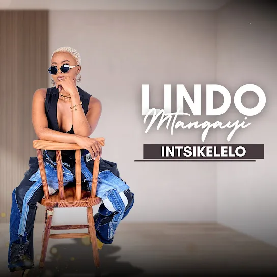 Lindo Mtangayi Ft. Lusta Bajaivise - Intsikelelo