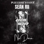 Paradise Rootz Ft. Sean Rii – Na Dina