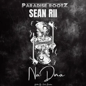 Paradise Rootz Ft. Sean Rii - Na Dina