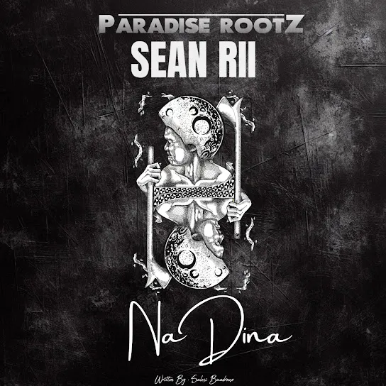 Paradise Rootz Ft. Sean Rii - Na Dina