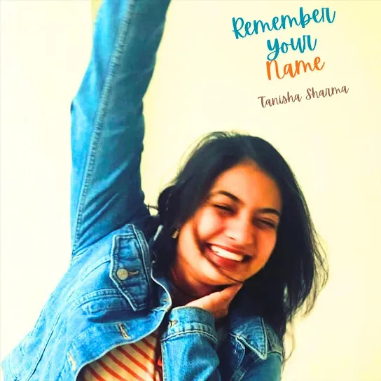Tanisha Sharma - Remember Your Name