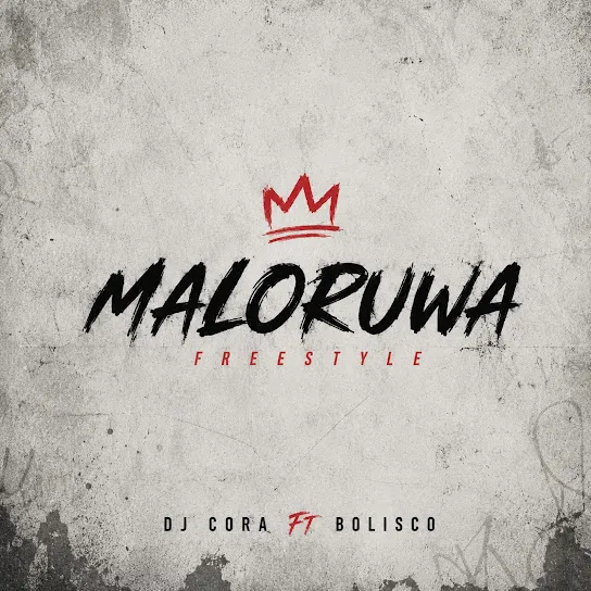 DJ CORA - Emaloruwa Freestyle Ft. Bolisco