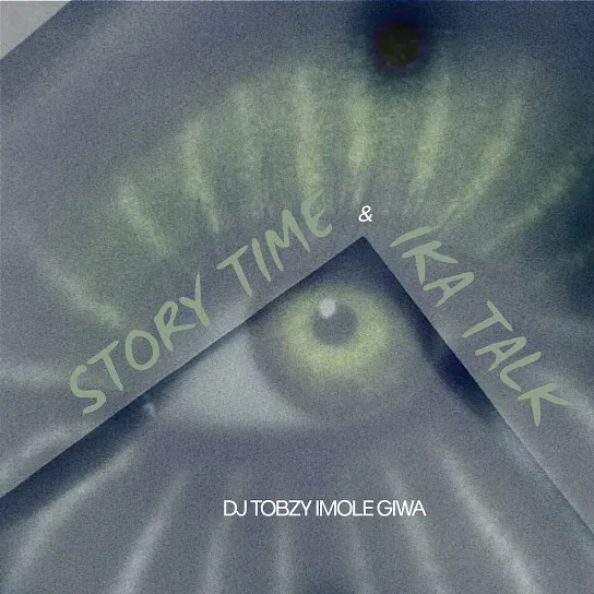 DJ TOBZY IMOLE GIWA - Story Ika Talk, Vol. 1 Ft. Yung Effissy, Dtop & Dj Tobzy Beat