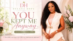 Delana Hope - You Kept Me Anyway (Grace on My Life)
