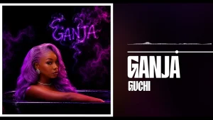 Guchi - Ganja