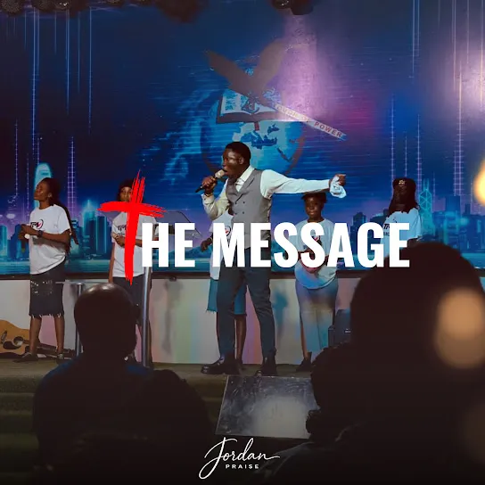 Jordan Praise - The Message