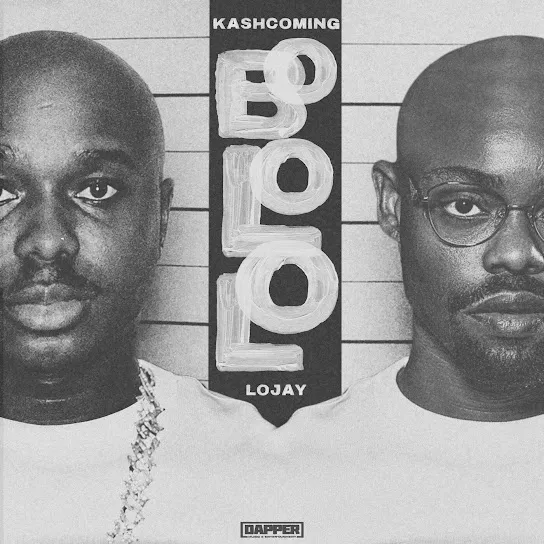 Kashcoming - Bololo Feat. Lojay