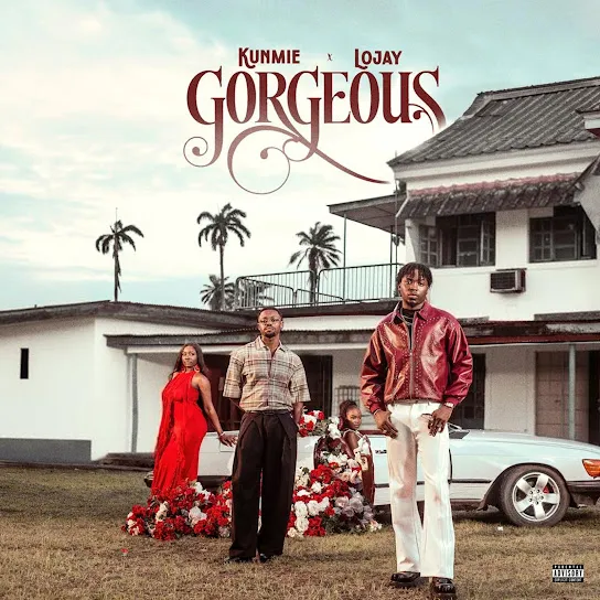 Kunmie - Gorgeous Ft. Lojay & Oluwabukunmi Aribiyi Peter