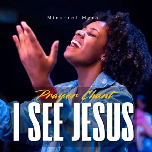 Minstrel Myra - I See Jesus