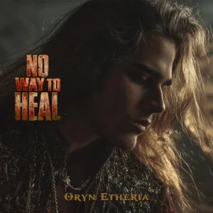 Oryn Etheria - No Way to Heal (Alternate Version)
