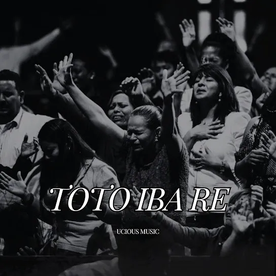 Ucious Music - Toto Iba Re