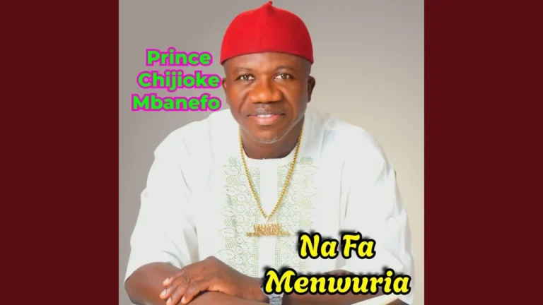 Prince Chijioke Mbanefo - NA FA MENWURIA