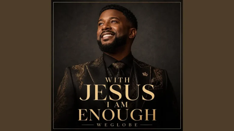 WeGlobe & Collins Omoikhudu Asein - With Jesus I Am Enough