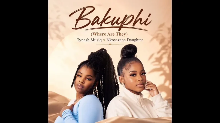 Nkosazana Daughter - Bakuphi Ft. Tynash Musiq