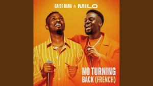 Gaise Baba No Turning Back French Ft M I L O