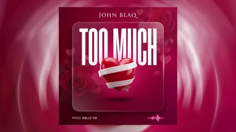 John Blaq - Too much