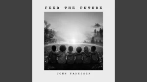 John Fadejola - Feed The Future