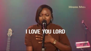 Minstrel Myra - I LOVE YOU LORD