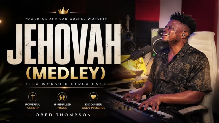 Obed Thompson - JEHOVAH (MEDLEY)