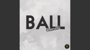Oluwajah - Ball