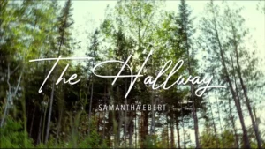Samantha Ebert - The Hallway