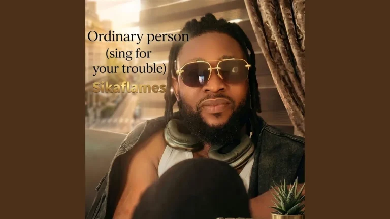 Sikaflames - Ordinary person (sing for your trouble)