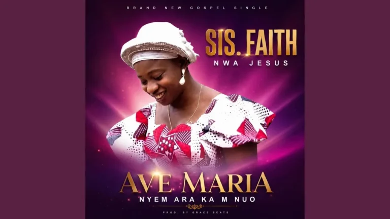 Sister faith nwa jesus - Ave maria nyem ara ka m nuo