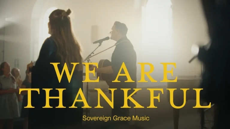 Sovereign Grace Music - We Are Thankful