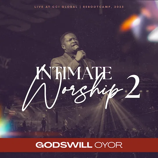 Godswill Oyor - Intimate Worship 2 (Album)
