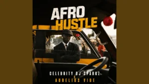 Celebrity Dj Sparkz I Go Make Am Extended Ft Aurelius Vibe