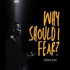 Faith Owolabi Why Should I Fear Rendition Ft Faith Ubiukuta