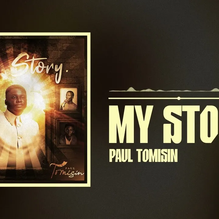 Paul Tomisin My Story