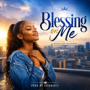 Vsixbeatz Blessing On Me