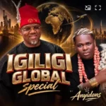 Anyidons – Igiligi Gobal Special