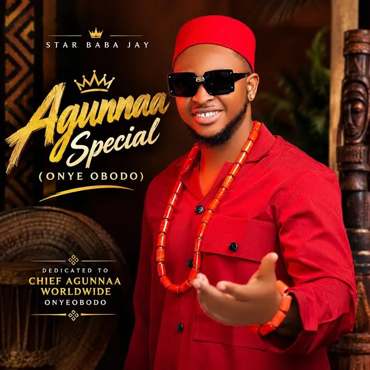 Star Baba Jay - Agunnaa Special (Onye Obodo)