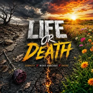 Aubreyy - LIFE OR DEATH Ft. Nicky Gracious, #Hero, Nicholas Greathouse, Christopher James Killion and MiAH Soundlair