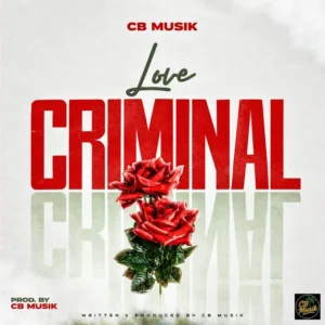 CB Musik - Love Criminal