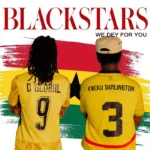 D Global – Blackstars (We Dey for You) Ft. Kweku Darlington