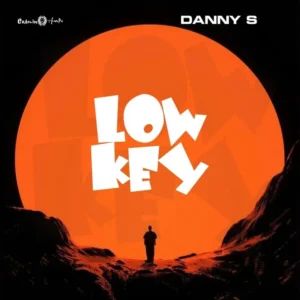 Danny S - Low Key