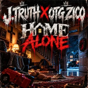 J.Truth - Home Alone Ft. OTG Zico