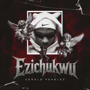 Gerald Fearlez - Ezichukwu