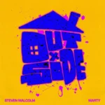 Steven Malcolm – OUTSIDE Ft. Marty