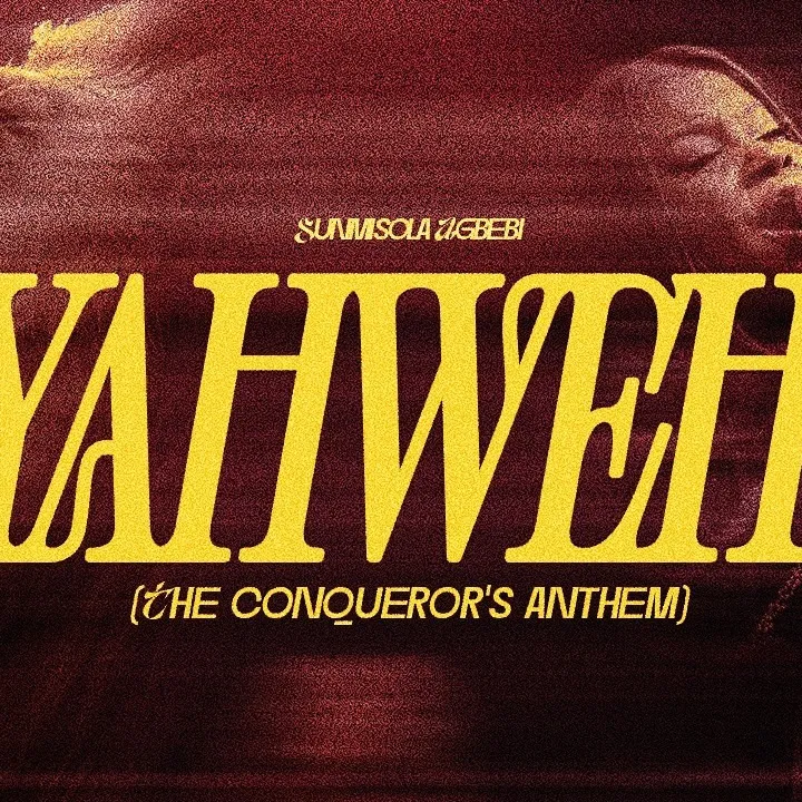 SUNMISOLA AGBEBI - YAHWEH (The Conquerors Anthem)